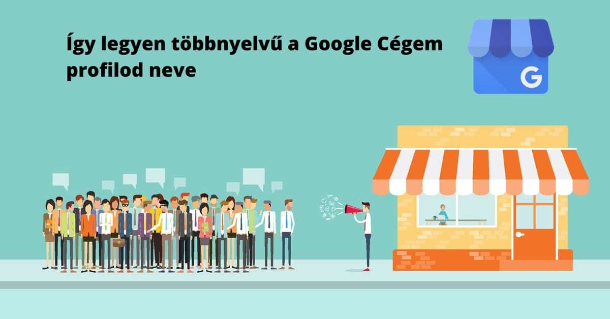 Így legyen többnyelvű a Google Cégem profilod neve